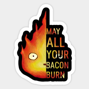 May All Your Bacon Burn Sticker